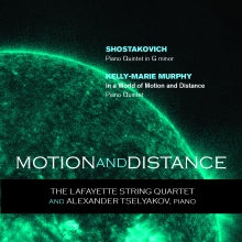 Dmitri Shostakovich, Piano Quintet, Op. 57 in G minor - Kelly-Marie Murphy, In a World of Motion and Distance, Piano Quintet
